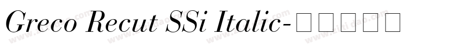 Greco Recut SSi Italic字体转换